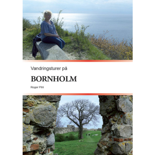 Roger Pihl Vandringsturer på Bornholm (bok, flexband)