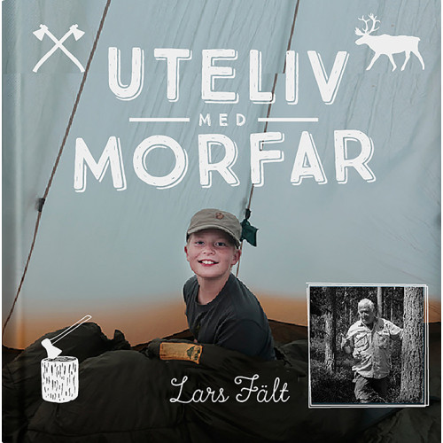 Lars Fält Uteliv med morfar (inbunden)