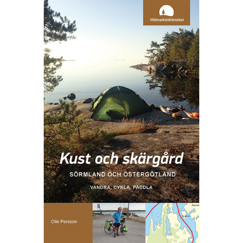 Olle Persson Kust och skärgård, Sörmland och Östergötland : vandra, cykla, paddla (bok, flexband)