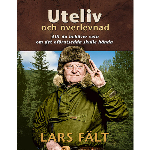 Lars Fält Uteliv och överlevnad (inbunden)