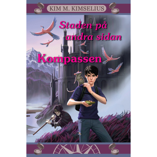 Kim M. Kimselius Staden på andra sidan. Del 1, Kompassen (bok, kartonnage)