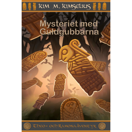 Kim M. Kimselius Mysteriet med Guldgubbarna (bok, kartonnage)