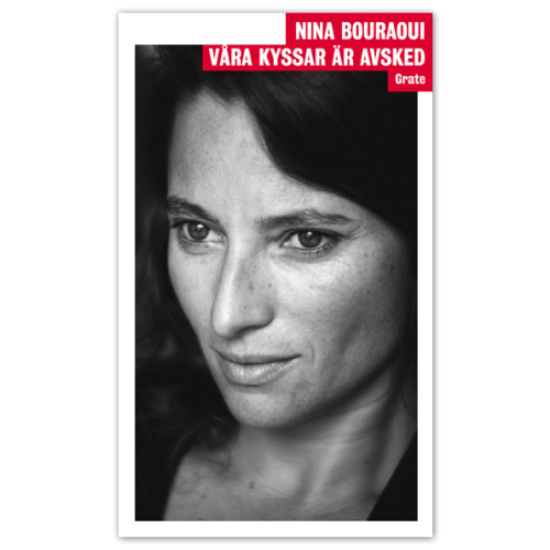 Nina Bouraoui Våra kyssar är avsked (bok, danskt band)