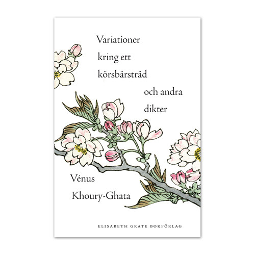 Vénus Khoury-Ghata Variationer kring ett körsbärsträd och andra dikter (häftad)