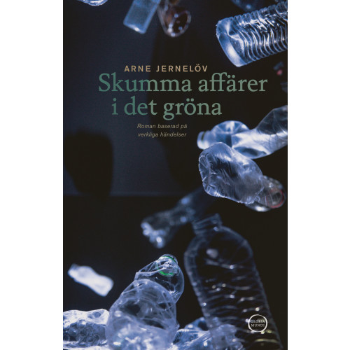 Arne Jernelöv Skumma affärer i det gröna (inbunden)