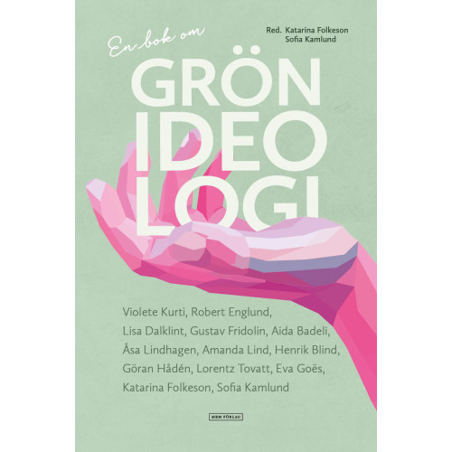 MBM Förlag En bok om grön ideologi (bok, danskt band)