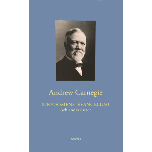 Andrew Carnegie Rikedomens evangelium och andra essäer (häftad)