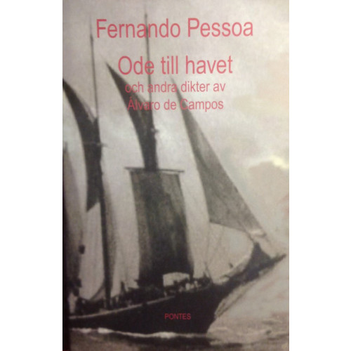 Fernando Pessoa Ode till havet och andra dikter av Álvaro de Campos (inbunden)