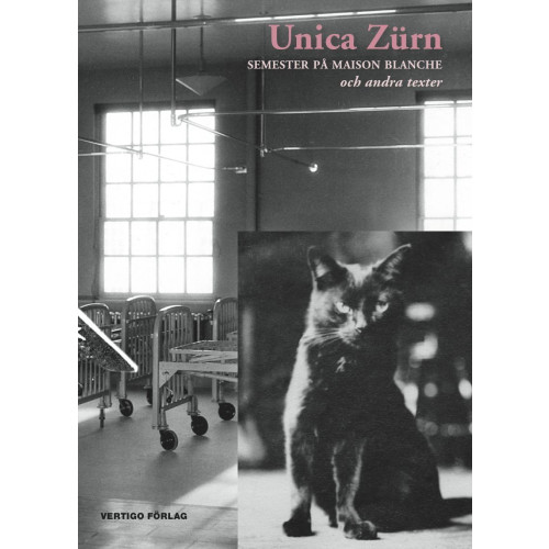 Unica Zürn Semester på Maison blanche och andra texter (inbunden)