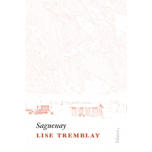 Lise Tremblay Saguenay (inbunden)
