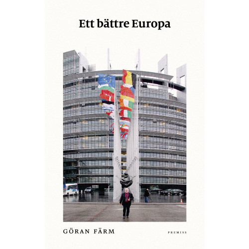 Göran Färm Ett bättre Europa (häftad)