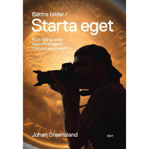 HME Publishing Bättre bilder / Starta eget : kom igång som egenföretagare i fotobranschen! (bok, danskt band)