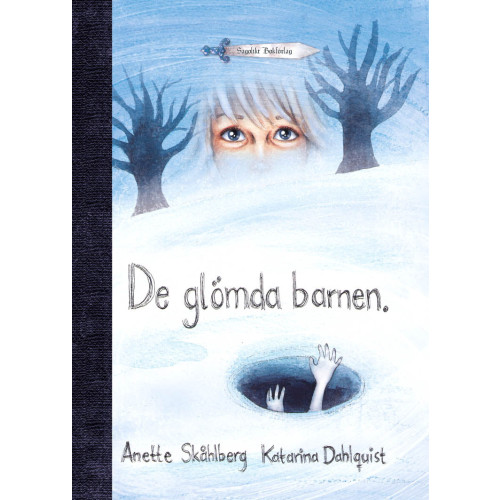 Anette Skåhlberg De glömda barnen (inbunden)