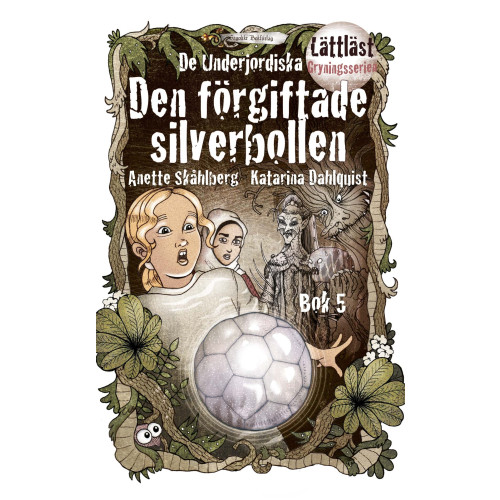 Anette Skåhlberg Den förgiftade silverbollen (häftad)