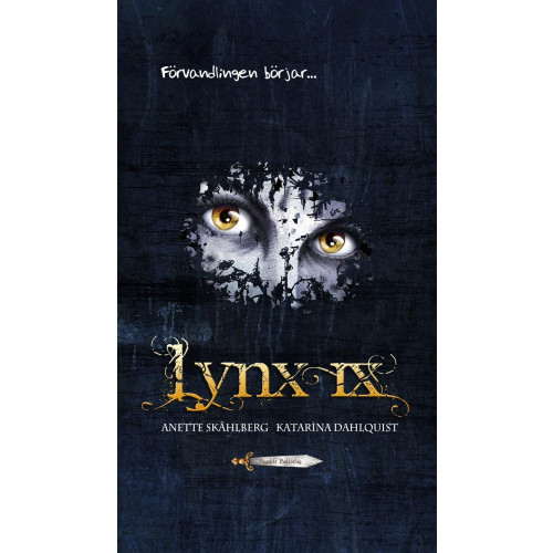 Sagolikt Bokförlag Lynx IX. Förvandlingen börjar (inbunden)