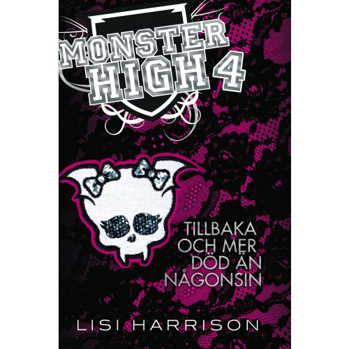 Lisi Harrison Monster High 4. Tillbaka och mer död än någonsin (inbunden)