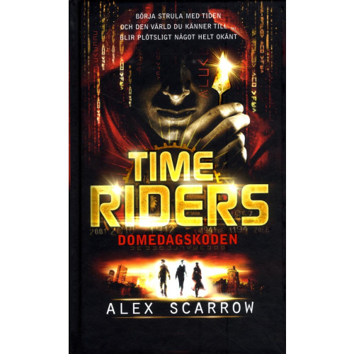 Alex Scarrow Time Riders. Domedagskoden (bok, kartonnage)