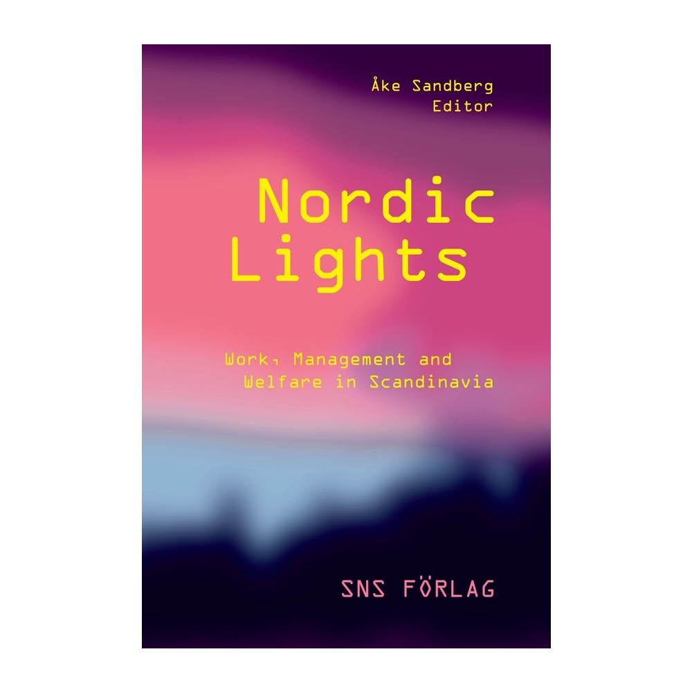 Produktbild för Nordic lights : work, management and welfare in Scandinavia (häftad, eng)