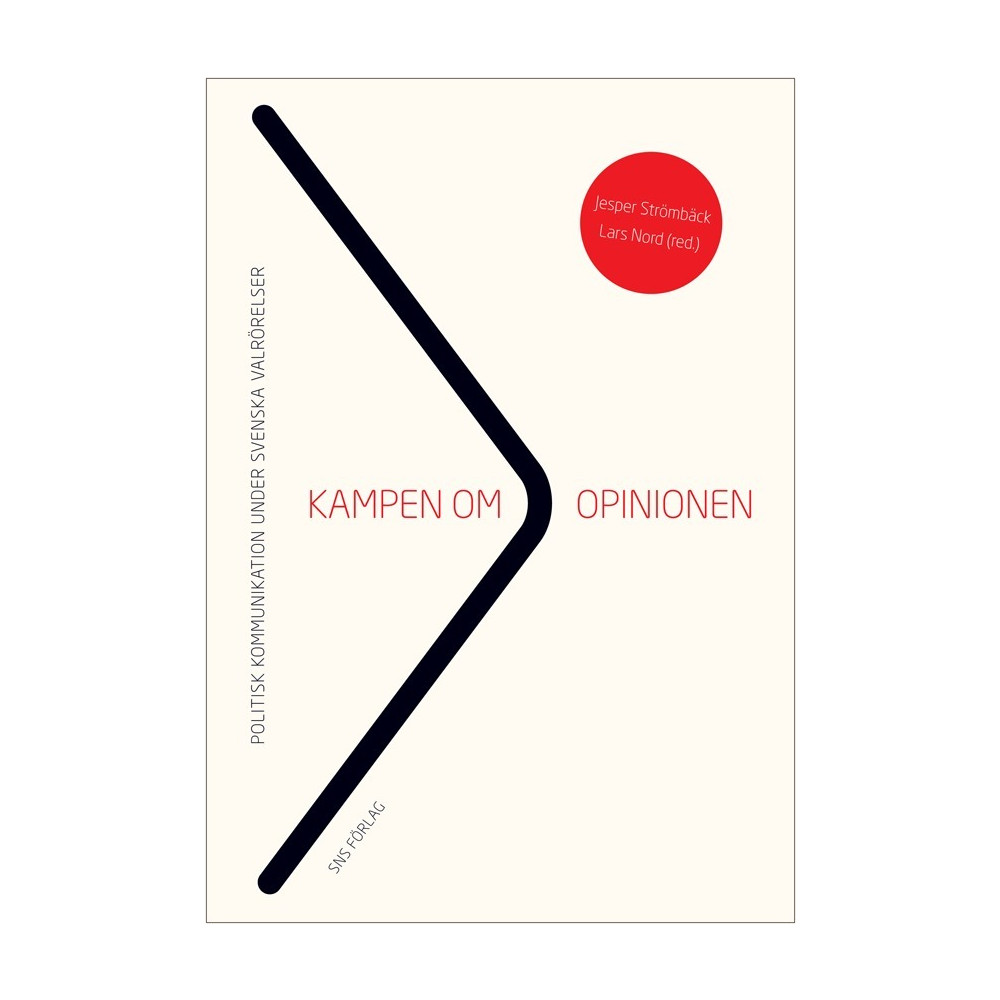 Produktbild för Kampen om opinionen : politisk kommunikation under svenska valrörelser (häftad)
