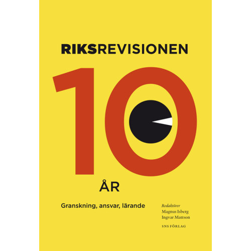 SNS Förlag Riksrevisionen tio år : granskning, ansvar, lärande (häftad)