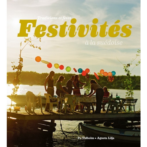 Po Tidholm Festivités à la suédoise : traditions et fêtes (bok, danskt band)