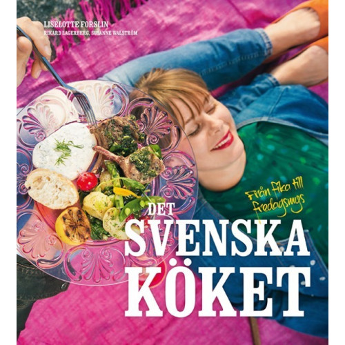 Liselotte Forslin Det svenska köket : från fika till fredagsmys (bok, danskt band)