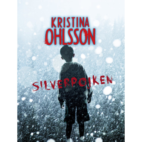 Kristina Ohlsson Silverpojken (inbunden)