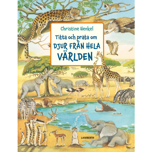 Christine Henkel Titta och prata om djur från hela världen (bok, board book)