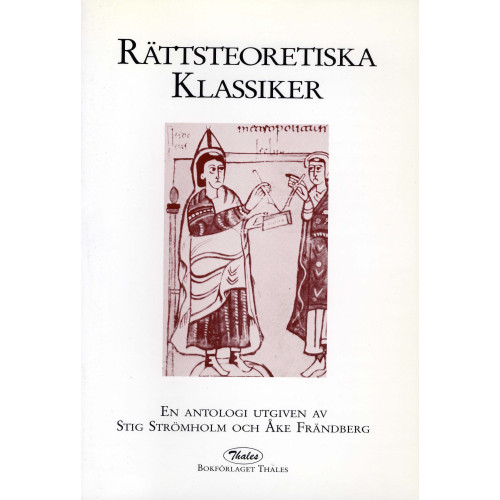 Bokförlaget Thales Rättsteoretiska klassiker: en antologi (häftad)