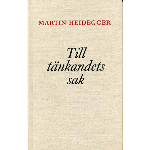 Martin Heidegger Till tänkandets sak (inbunden)