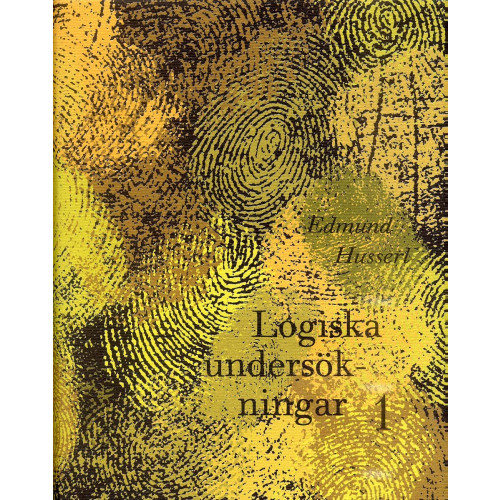 Edmund Husserl Logiska undersökningar 1 - Prolegomena till den rena logiken (inbunden)