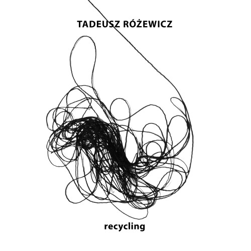 Tadeusz Rozewicz recycling (inbunden)