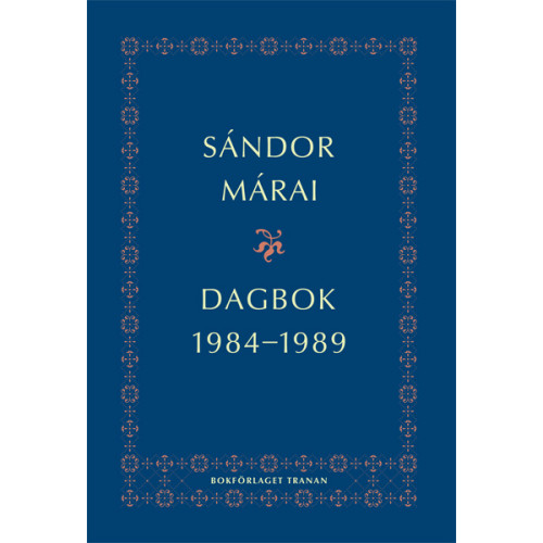 Sándor Márai Dagbok 1984-1989 (inbunden)