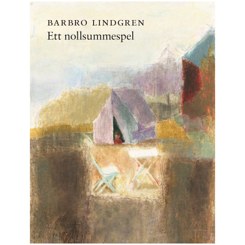 Barbro Lindgren Ett nollsummespel (inbunden)