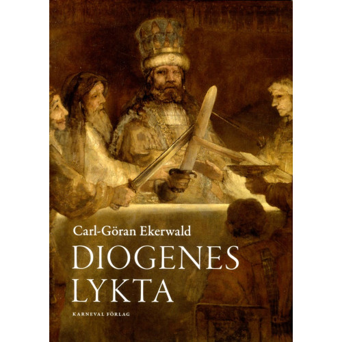 Carl-Göran Ekerwald Diogenes lykta (inbunden)