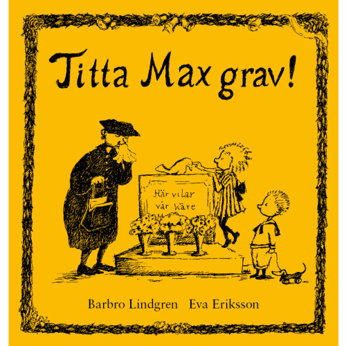 Barbro Lindgren Titta Max grav! (inbunden)
