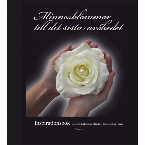 Eva Bäckström Minnesblommor till det sista avskedet (bok, halvklotband)