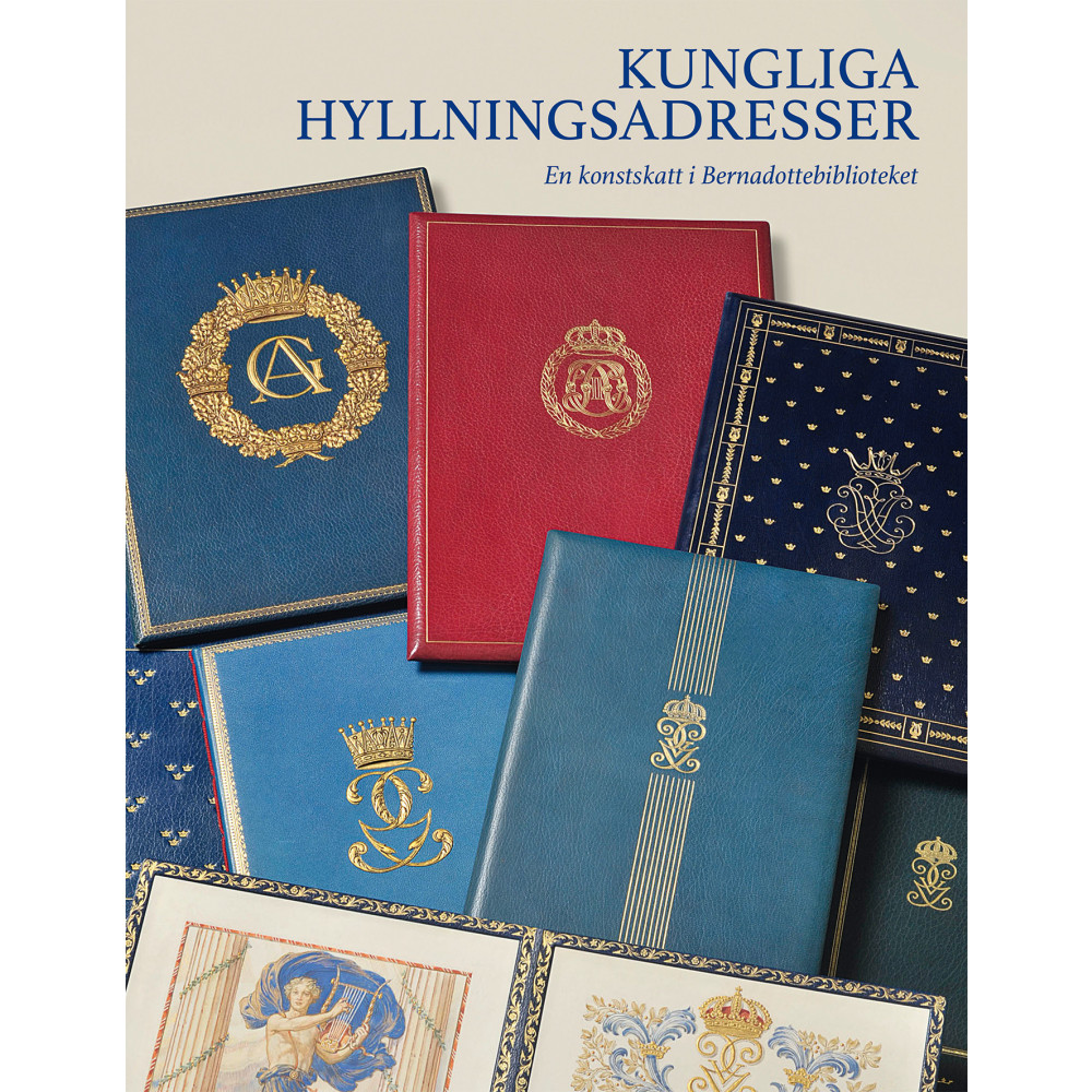 Produktbild för Kungliga hyllningsadresser : en konstskatt i Bernadottebiblioteket (inbunden)