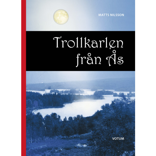 Matts Nilsson Trollkarlen från Ås (inbunden)
