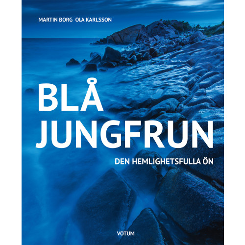Martin Borg Blå jungfrun : den hemlighetsfulla ön (inbunden)