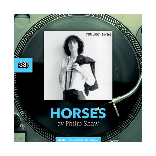 Philip Shaw Patti Smith : Horses (inbunden)