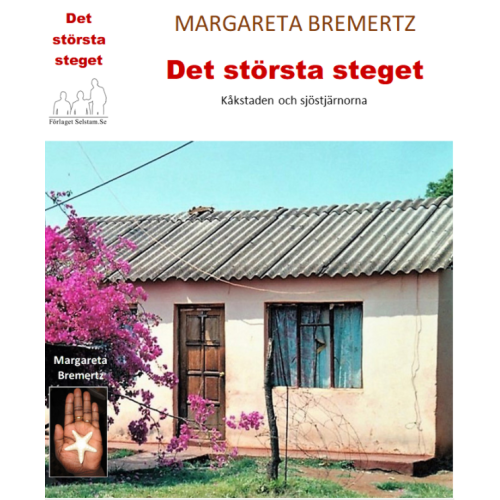 Margareta Bremertz Det största steget (inbunden)