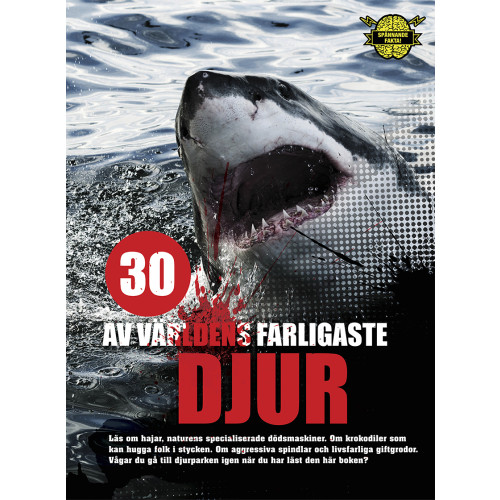 Helgi Hrafn Gudmundsson 30 av världens farligaste djur (inbunden)