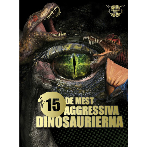 Illugi Jökulsson De 15 mest aggressiva dinosaurierna (inbunden)