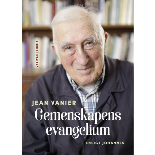 Jean Vanier Gemenskapens evangelium enligt Johannes (inbunden)