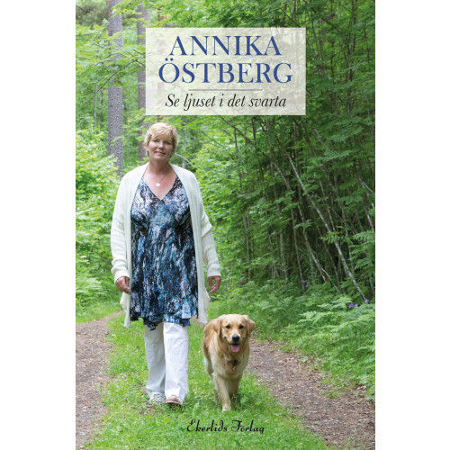 Annika Östberg Se ljuset i det svarta (inbunden)