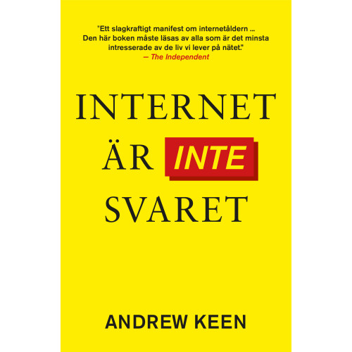 Andrew Keen Internet är inte svaret (inbunden)
