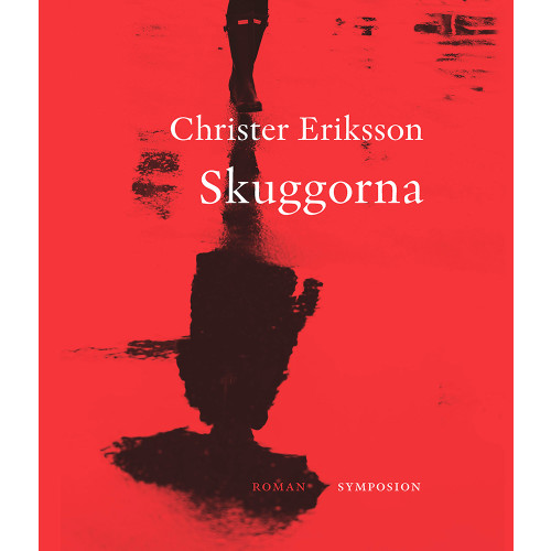 Christer Eriksson Skuggorna (inbunden)