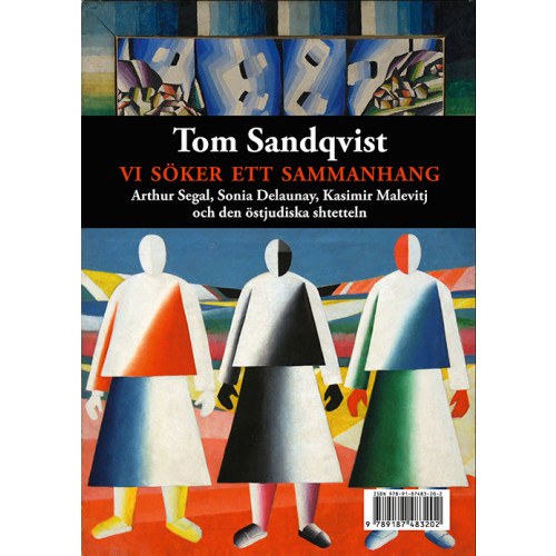 Tom Sandqvist Vi söker ett sammanhang : Arthur Segal, Sonia Delaunay, Kasimir Malevitj och den östjudiska shtetteln (bok, danskt band)