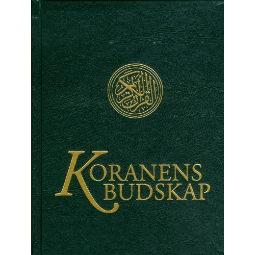 Mohammed Knut Bernström Koranens budskap (inbunden)